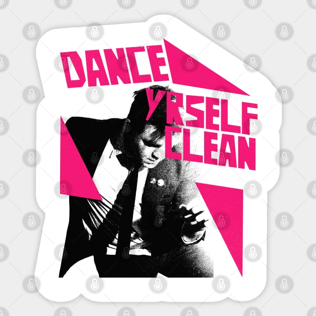 -- Dance Yrself Clean -- Sticker by unknown_pleasures